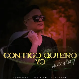 Contigo quiero yo (Remasterizado) by Malcolm G