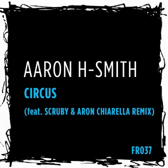 Circus by Aaron H-Smith