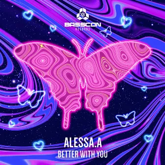 Better With You by ALESSA.A