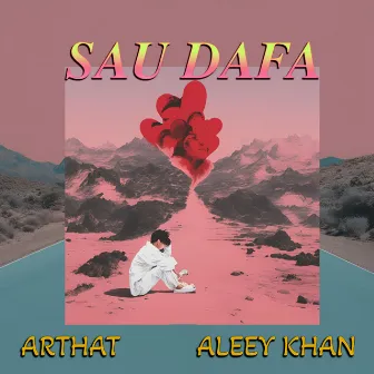 Sau Dafa by Aleey Khan