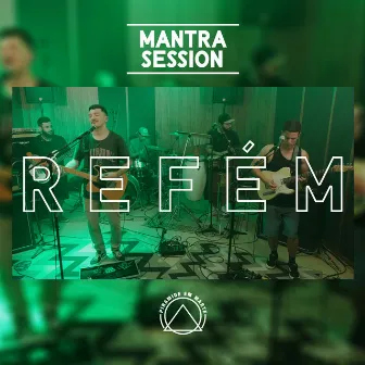 Refém: Mantra Session (Ao Vivo) by Piramide em Marte