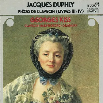 Duphly: Pièces de clavecin, Livres 3 & 4 by Jacques Duphly