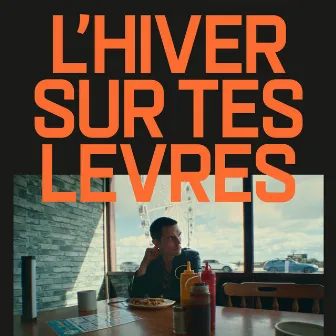 L'hiver sur tes lèvres by Lescop