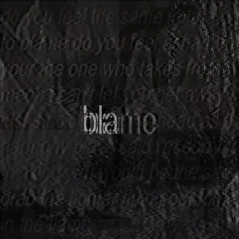 BLAME by AK KURT