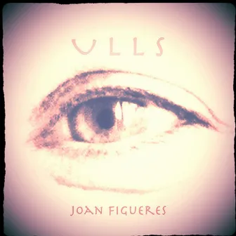 Ulls by Joan Figueres