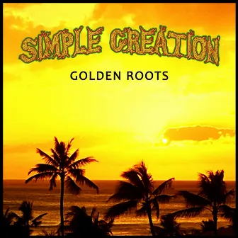 Golden Roots by Simple Creation