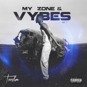 My Zone & Vybes Vol.1 by Tooslim