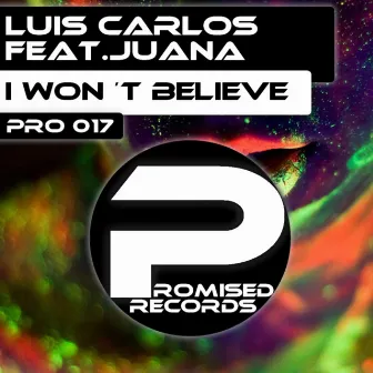 I Won´t Believe by Luis Carlos