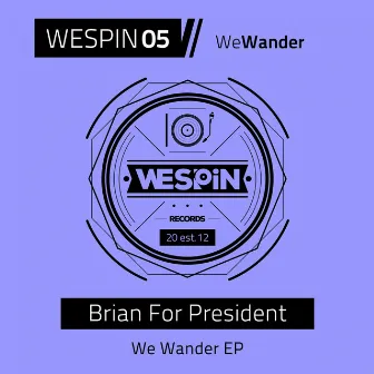 We Wander EP by Brian for President