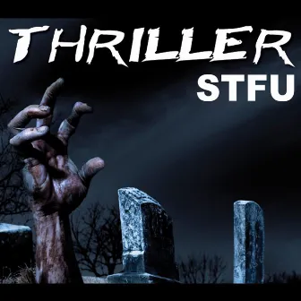 Thriller by STFU