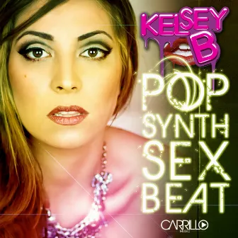 Pop Synth Sex Beat by Kelsey B