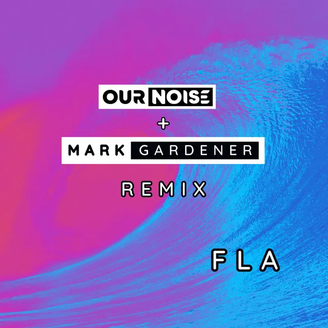 FLA - Mark Gardener Remix