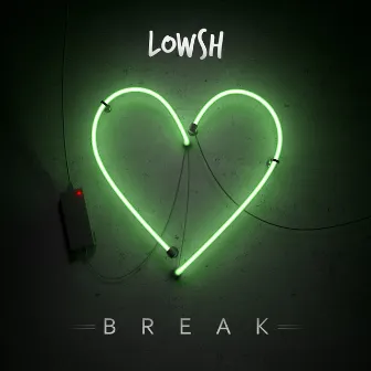 Break by LOWSH