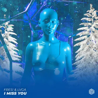 I Miss You by Fresi