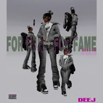 For Fun not For Fame, Vol. 3 by Deej