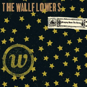 Bringing Down The Horse by The Wallflowers