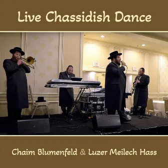 Live Chassidish Dance by Chaim Blumenfeld