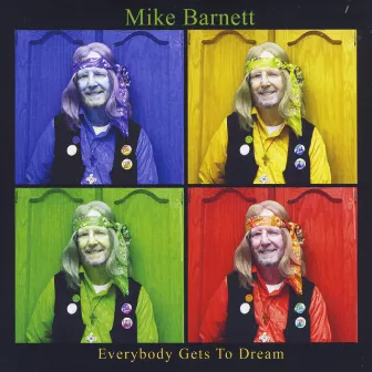 Everybody Gets to Dream by Mike Barnett