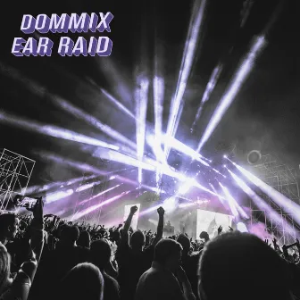 Ear Raid by Dommix