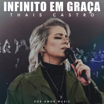 Infinito em Graça (Live) by Thais Castro