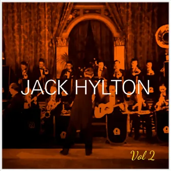 Jack Hylton, Vol. 2 by Jack Hylton & His Orchestra