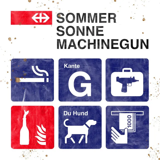 SOMMER, SONNE, MACHINE GUN