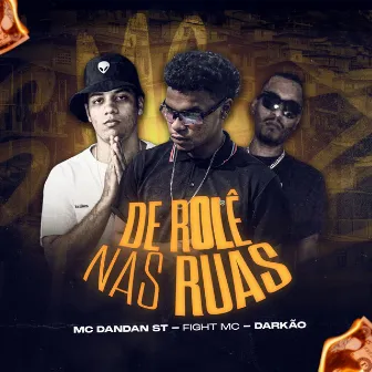 De Rolê nas Ruas by Fight MC