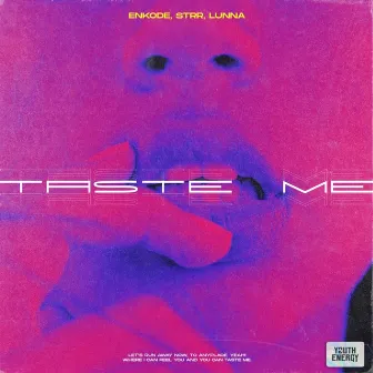 Taste Me by STRR