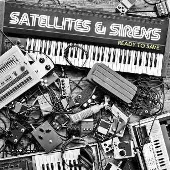 Ready to Save - Single by Satellites & Sirens