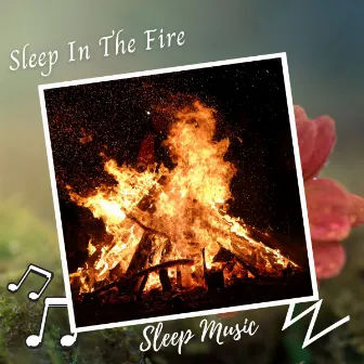 Sleep Music: Sleep In The Fire by Binaural Lazers