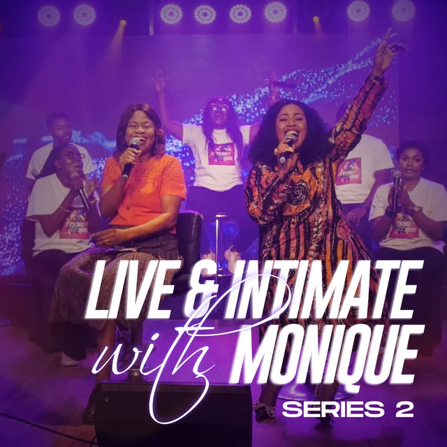 Live & Intimate With Monique [Series 2]