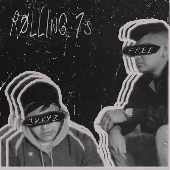 Rolling 7s by F.R.E.E