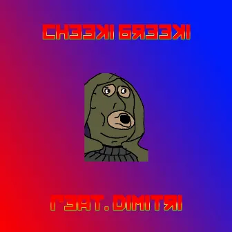 Cheeki Breeki by Starslav