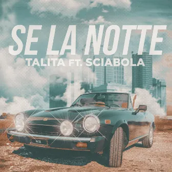 Se La Notte by TALITA