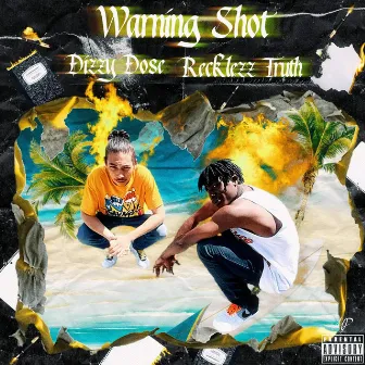 Warning Shot (No Pen No Paper) by Recklezz Truth