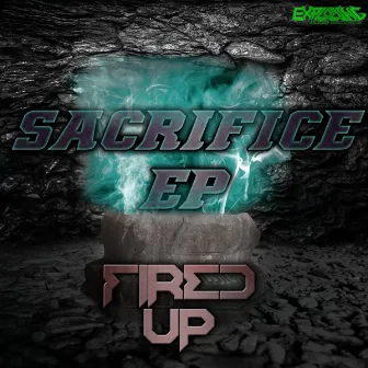 Sacrifice EP by Fired Up