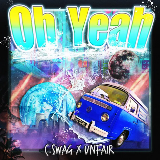 Oh Yeah (feat. UNFAIR)