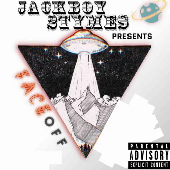 Face Off by Jackboy 2tymes