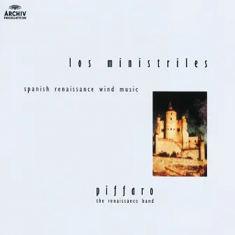 Los Ministriles - Spanish Renaissance Wind Music by Piffaro