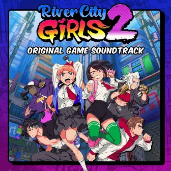 River City Girls 2 (Original Game Soundtrack) by Megan McDuffee