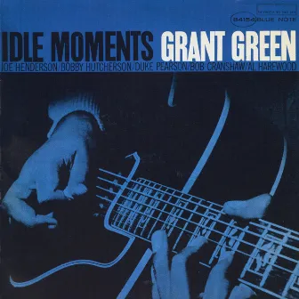 Idle Moments by Grant Green