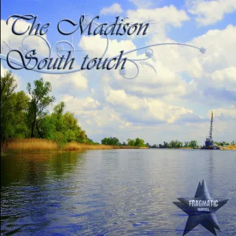 South Touch by Madison