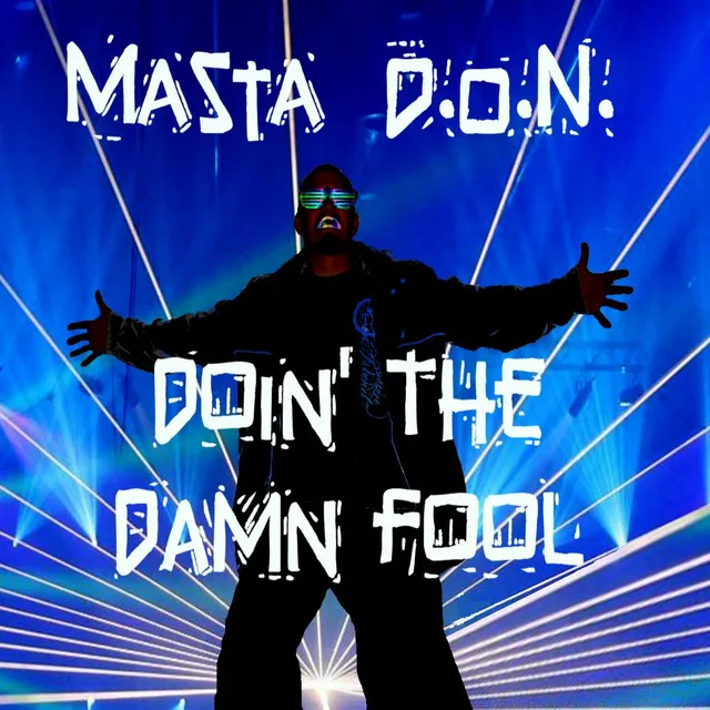 Doin' the Damn Fool (Future Music Instrumental)