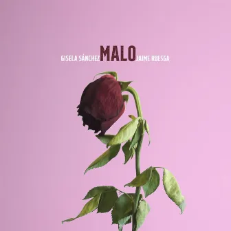 Malo by Gisela Sánchez