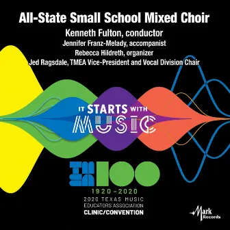 2020 Texas Music Educator's Association (TMEA): All-State Small School Mixed Choir [Live] by Kenneth Fulton