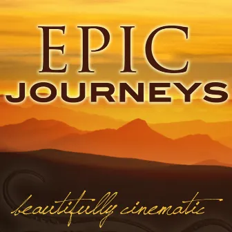 Epic Journeys - Beautifully Cinematic by Gideon Murray