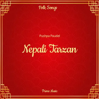 Nepali Tarzan by Pushpa Paudel