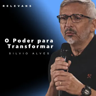 O Poder para Transformar (Ao Vivo) by Relevans