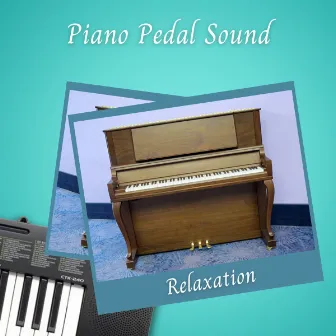 Relaxation: Piano Pedal Sound by Wave and Ocean sounds