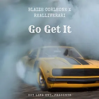 Go Get It by Blaize Corleone